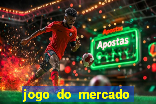 jogo do mercado com dinheiro infinito